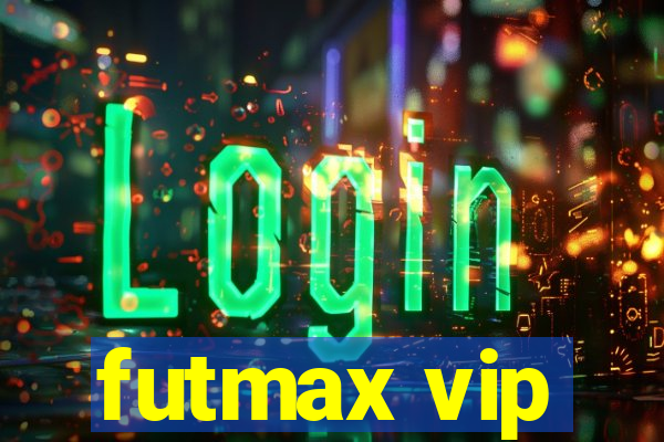 futmax vip